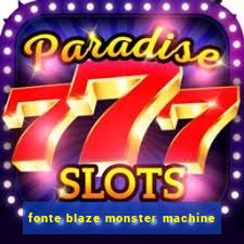 fonte blaze monster machine